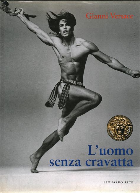 prezzo libro versace l'uomo senza crac|Gianni Versace. L'uomo senza cravatta .